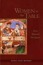 Cover art for Women at the Table: Three Medieval Theologians