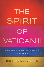 Cover art for The Spirit of Vatican II: A History of Catholic Reform in America