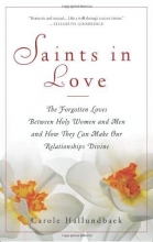Cover art for Saints in Love: The Forgotten Loves Between Holy Women and Men and How They Can Make Our Relationships Divine