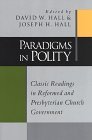 Cover art for Paradigms in Polity: Classic Readings in Reformed and Presbyterian Church Government