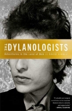 Cover art for The Dylanologists: Adventures in the Land of Bob