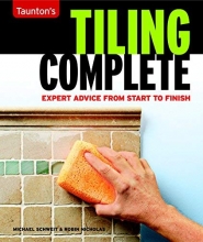 Cover art for Tiling Complete: Expert Advice From Start to Finish