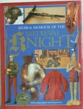 Cover art for Arms and Armour of The Medieval Knight