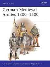 Cover art for German Medieval Armies 13001500 (Men-at-Arms)