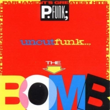 Cover art for Parliament's Greatest Hits -- Uncut Funk...The Bomb