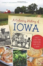 Cover art for A Culinary History of Iowa: Sweet Corn, Pork Tenderloins, Maid-Rites & More (American Palate)