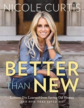 Cover art for Better Than New: Lessons I've Learned from Saving Old Homes (and How They Saved Me)