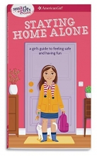 Cover art for A Smart Girl's Guide: Staying Home Alone (Revised): A Girl's Guide to Feeling Safe and Having Fun (Smart Girl's Guide To...)