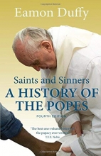 Cover art for Saints and Sinners: A History of the Popes; Fourth Edition