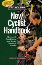 Cover art for Bicycling Magazine's New Cyclist Handbook: Ride with Confidence and Avoid Common Pitfalls