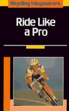 Cover art for Bicycling Magazine's Ride Like a Pro