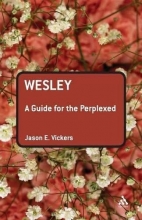 Cover art for Wesley: A Guide for the Perplexed (Guides for the Perplexed)