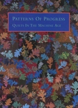 Cover art for Patterns of Progress: Quilts in the Machine Age