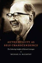 Cover art for Authenticity as Self-Transcendence: The Enduring Insights of Bernard Lonergan
