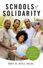 Cover art for Schools of Solidarity: Families and Catholic Social Teaching