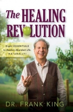 Cover art for The Healing Revolution: Eight Essentials to Awaken Abundant Life, Naturally