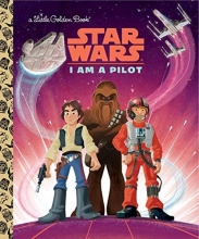 Cover art for I Am a Pilot (Star Wars) (Little Golden Book)