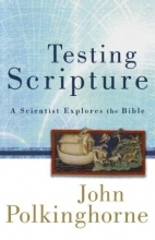 Cover art for Testing Scripture: A Scientist Explores the Bible