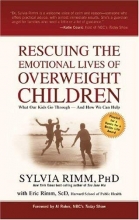 Cover art for Rescuing the Emotional Lives of Overweight Children: What Our Kids Go Through - And How We Can Help