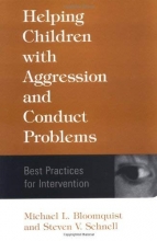 Cover art for Helping Children with Aggression and Conduct Problems: Best Practices for Intervention