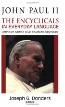 Cover art for John Paul 2: The Encyclicals in Everyday Language, Definitive Edition of All Fourteen Encyclicals