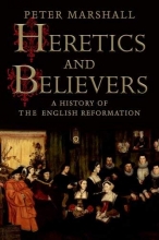Cover art for Heretics and Believers: A History of the English Reformation
