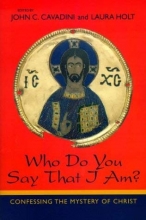 Cover art for Who Do You Say That I Am?: Confessing the Mystery of Christ