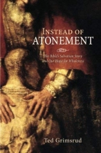 Cover art for Instead of Atonement: The Bibles Salvation Story and Our Hope for Wholeness