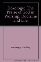 Cover art for Doxology: The Praise of God in Worship, Doctrine and Life A Systematic Theology
