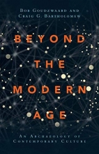 Cover art for Beyond the Modern Age: An Archaeology of Contemporary Culture