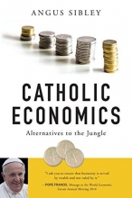 Cover art for Catholic Economics: Alternatives to the Jungle
