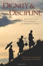 Cover art for Dignity and Discipline: Reviving Full Ordination for Buddhist Nuns