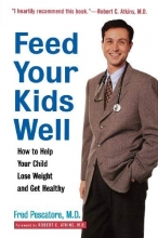 Cover art for Feed Your Kids Well: How to Help Your Child Lose Weight and Get Healthy