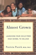Cover art for Almost Grown: Launching Your Child from High School to College