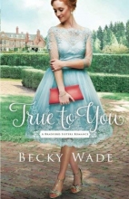 Cover art for True to You (A Bradford Sisters Romance)