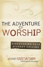 Cover art for Adventure of Worship, The: Discovering Your Highest Calling