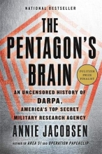 Cover art for The Pentagon's Brain: An Uncensored History of DARPA, America's Top-Secret Military Research Agency