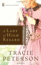 Cover art for A Lady of High Regard (Ladies of Liberty, Book 1)