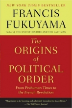 Cover art for The Origins of Political Order: From Prehuman Times to the French Revolution