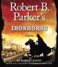Cover art for Robert B. Parker's Ironhorse: A Robert B. Parker Western
