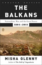 Cover art for The Balkans: Nationalism, War, and the Great Powers, 1804-2011