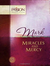 Cover art for Mark: Miracles and Mercy (The Passion Translation)