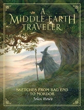 Cover art for A Middle-earth Traveler: Sketches from Bag End to Mordor