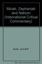 Cover art for Micah, Zephaniah, Nahum, Habakkuk, Obadiah and Joel: Critical and Exegetical Commentary (International Critical Commentary Series)