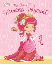 Cover art for The Berry Bitty Princess Pageant (Strawberry Shortcake)