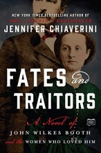 Cover art for Fates and Traitors: A Novel of John Wilkes Booth and the Women Who Loved Him