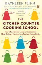 Cover art for The Kitchen Counter Cooking School: How a Few Simple Lessons Transformed Nine Culinary Novices into Fearless Home Cooks