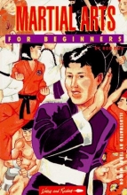 Cover art for Martial Arts for Beginners (Writers and Readers Documentary Comic Book, 70)