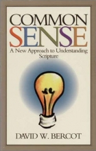 Cover art for Common Sense: A New Approach to Understanding Scripture.