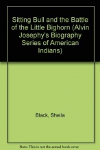 Cover art for Sitting Bull and the Battle of the Little Bighorn (Alvin Josephy's Biography Series of American Indians)